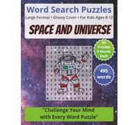 Space and Universe: Word Search Puzzles | For Kids Ages 8-12: Engaging Word Games to Boost Vocabulary, Memory and Logic - Perfect for Travel, Breaks & Relaxing Moments