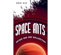 Space Ants: Never Say Die