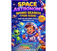 Space & Astronomy Word Search for Kids: Fun Word Search Puzzles About Planets, Stars & Space for Kids Ages 6-10