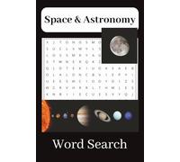 Space & Astronomy Word Search Puzzle Book: Word Searches with Easy to Read Print about all your favorite Space & Astronomy Objects | 6x9 inches, 110 pages| Perfect for gifts