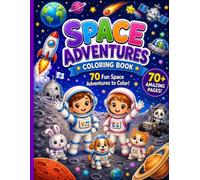 Space Aventures Coloring Book: An Cosmic Journey Through Galaxies, Rockets, and Stars to Spark Creativity
