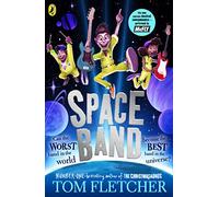 Space Band: The out-of-this-world adventure from the number-one-bestselling author of The Creakers