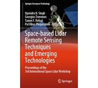 Space-based Lidar Remote Sensing Techniques and Emerging Technologies: Proceedings of the 3rd International Space Lidar Workshop (Springer Aerospace Technology)