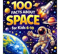 Space book for kids 6-10: Fun Space Facts & Astronomy Trivia - Planets, Stars, Moon, Rockets, Astronauts, Solar System & Space Missions