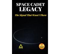 Space Cadet Legacy - The Signal That Wasn’t There: A Delta Mission (Space Cadet Richard)
