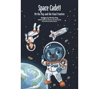 Space Cadet!: PD the Pug and the Final Frontier: 6