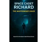 Space Cadet Richard - The Mastermind’s Maze: 3