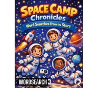 Space Camp Chronicles: Word Searches from the Stars