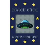Space Case Word Search: A Galactic Gridlock of Words | 6x9, 110 pages | 50+ puzzles