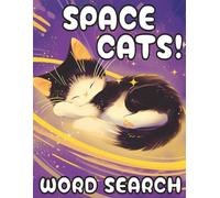 Space Cats Word Search - Paws, Planets & Purr-fect Puzzles: The Cosmic Cat-tivity Book: Word Search for Kids and NEW Bonus Coloring Pages! (Sassy Sav’s Activity Books - Where Creativity Meets Fun!)