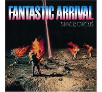 Space Circus - Fantastic Arrival [Import]