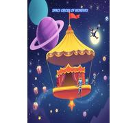 Space Circus of Wonders: Out-of-This-World Drawing Prompts for Young Creators