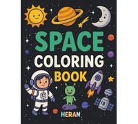 Space Coloring Book: A fun and educational for kids with astronauts, rockets, planets, and more space adventures (HERAN Coloring Books)