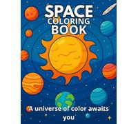 Space Coloring Book: A fun journey through planets, aliens, rockets and more