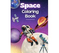 Space Coloring Book: Color Your Way Through the Galaxy