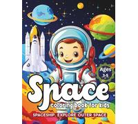 Space coloring book for kids 3-5 years: Discover outer space, planets and more