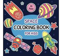 Space: Coloring Book for Kids 3+ Years: Space to Color with Handcrafted Illustrations for Boys and Girls Ages 3-8