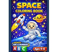 Space Coloring Book for Kids Ages 4-6 with BONUS ABC Alphabet & Numbers: Fun Space Coloring Pages with Astronaut, Rocket, Planets and Galaxy Scenes ... (Smash Kids Coloring & Learning Series)