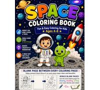 Space Coloring Book for Kids Ages 4-8: 20 Fun Space Adventures Featuring Astronauts, Rockets, Planets & Friendly Aliens | Single-Sided Pages with Blank Sheets Between Every Design
