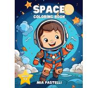 Space Coloring Book for Kids Ages 4-8 - 50 Fun and Easy Designs With Astronauts Rockets Planets Aliens and More