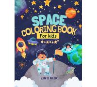 Space Coloring Book for Kids Ages 4-8 | an Amazing Coloring | Space Adventure Coloring Book for Kids
