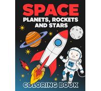 Space Coloring Book for Kids: Fun and Easy Coloring Pages with Rockets, Planets, and Astronauts (Sir Jack Russell Coloring Books)