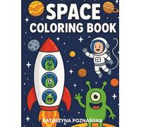 Space Coloring Book for Kids: Fun and Educational Space-Themed Pages with Astronauts, Planets, Rockets, and More - Perfect for Ages 4-8 (Little Explorer Coloring Series)