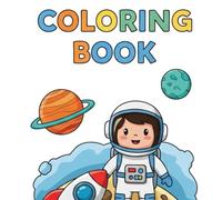 Space Coloring Book for Kids Rockets, Astronauts, Planets & Space Stations | Simple and Fun Coloring Pages for Toddlers and Kids Ages 3-8 (Happy Lines Coloring Series)