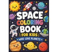 Space Coloring Book for Kids Who Love Planets: Coloring Book For Kids Age 4-8 with Easy to Read Print featuring Planets, Space Missions, Exo Planets ... ... Gift for Vacation, Holiday and Free Time
