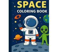Space Coloring Book: Fun in Outer Space - A Coloring Adventure for Kids