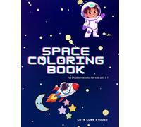 Space Coloring Book: Fun Rockets, Aliens, Astronauts and Planets Coloring Book for Kids Ages 3-7