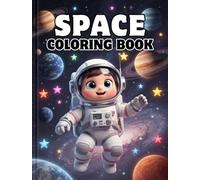Space Coloring Book: Space Coloring Book Outer Space Adventures: Easy & Cute Coloring Pages of Planets, Spaceships, and Astronauts
