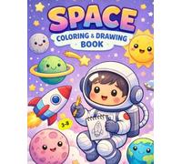 Space Coloring & Drawing Book for Kids Ages 3-8: 85+ Fun and Cute Space Coloring Pages for Boys and Girls | Astronauts, Rockets, Planets, Stars and More!