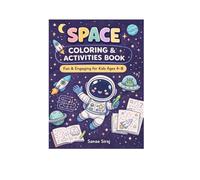 Space Colouring and Activities Book: Fun and Engaging for Kids Ages 4-8