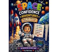 Space confidence adventures: blast off onto a world of confidence: Blast off onto a world of confidence