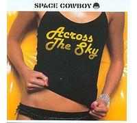 Space Cowboy - Across The Sky