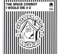 Space Cowboy - I Would Die 4 U [Import]