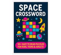 Space Crossword: 50+ Easy to Read Puzzles for Space Lovers | 6x9 Inches, 120 Pages | Perfect Gift for Vacations, Holidays & Relaxation