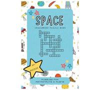 Space Crossword Puzzle: Crossword Puzzles with Easy to Read Print about Space, Astronauts, Universe and More | 6x9 inches, 120 pages |50+ Puzzles ... Gift for Vacations, Holidays and Relaxion