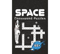 Space Crossword Puzzles: 60+ Fun and Educational Space Puzzles for Kids, Teens, and Adults