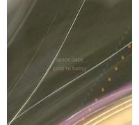 Space Daze - Prior To Being