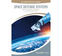 Space Defense Systems in the Military (Next-Generation Military Technology)