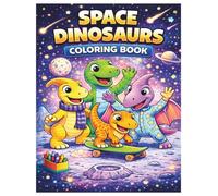 Space Dinosaurs Coloring Book for Kids Ages 4-8: Fun Outer Space Adventure with Cute Dinosaurs, Rockets, Planets, and Alien Worlds: 50 Fun and ... Dinosaurs, Alien Planets, Galactic Adventures