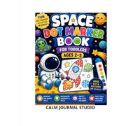 Space Dot Marker Book for Toddlers Ages 2-5: Fun and Easy Space Dot Marker Activities for Kids