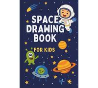Space Drawing Book for Kids: 100 Pages to Draw and Create with Astronauts, Rockets and Planets: Ages 4-8 • Single-Sided Pages with Tear-Off Guide • Fun Screen-Free Activity (Draw Fun Series)