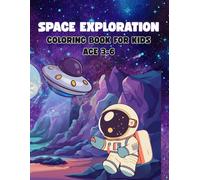 Space Exploration Coloring Book for Kids: Fun and Educational Outer Space Adventure with Rockets, Planets, Astronauts, Aliens, and Stars for Creative Learning and Imagination (Cute Coloring (Fun))