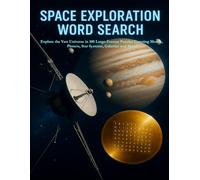 Space Exploration Word Search: Explore the Vast Universe in 100 Large-Format Puzzles Covering Moons, Planets, Star Systems, Galaxies and More!