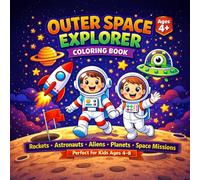 Space Explorer Coloring Book for Kids: Fun Outer Space Adventures with Astronaut Kids, Aliens, Rockets, and Planets | Easy and Cute Space Coloring Pages for Boys and Girls Ages 4-8