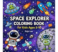 Space Explorer Coloring Book: Solar System Coloring for Kids Ages 5-10