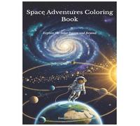 Space Explorer Coloring Book: Space Adventures for Kids: Planets, Rockets, Galaxies, and the Universe (Everpath Kids Coloring Collection)